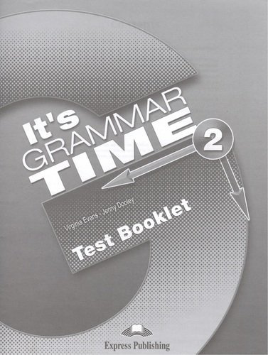 It\'s Grammar Time 2. Test Booklet