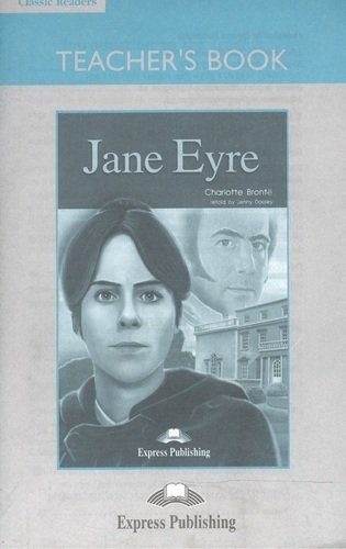Jane Eyre. Teachers Book. Книга для учителя