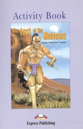 The Last of the Mohicans. Activity Book. Рабочая тетрадь