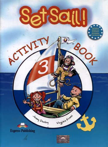 Set Sail! 3. Activity Book. Рабочая тетрадь