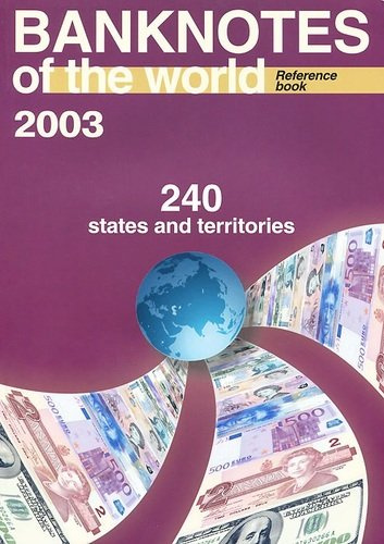 Банкноты стран мира Каталог-справочник 2003 240 стран и территорий